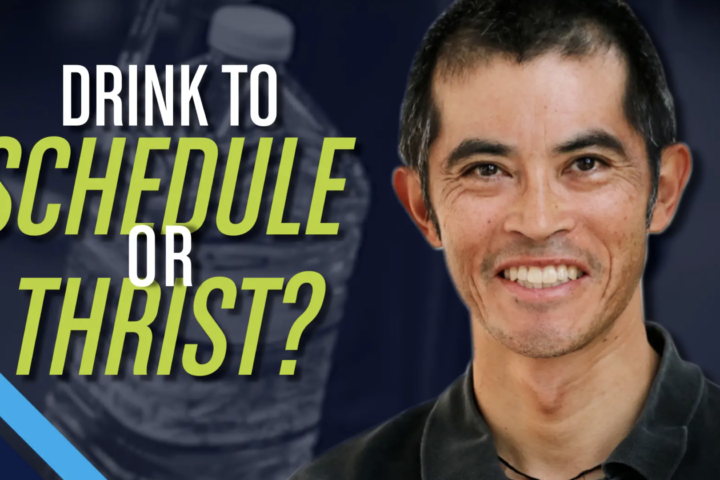 Drink to schedule or thirst? With Dr. Stephen Cheung