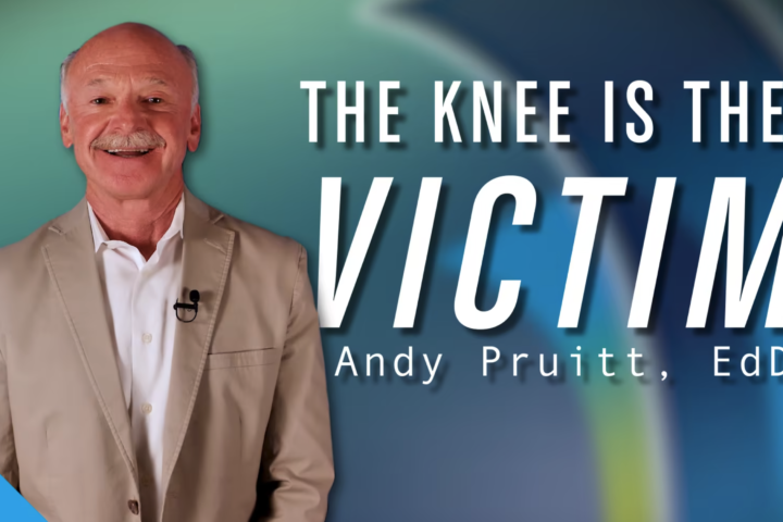 the knee is the victim with Dr. Andy Pruitt