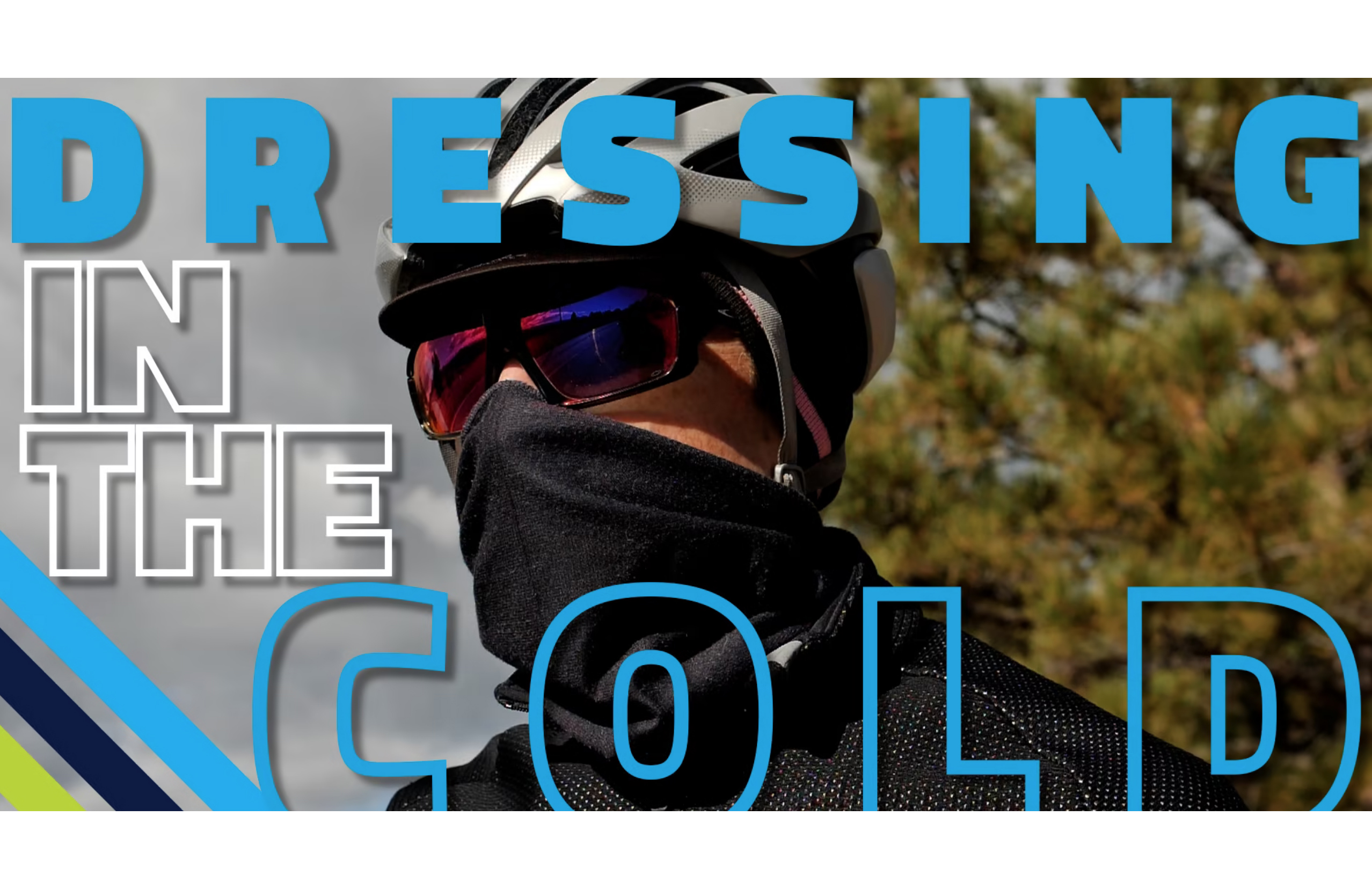 How to Dress for ColdWeather Cycling Fast Talk Laboratories