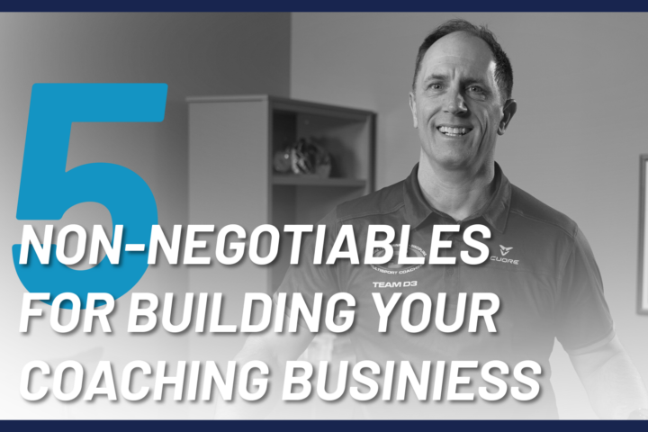 Coaching business non-negotiables