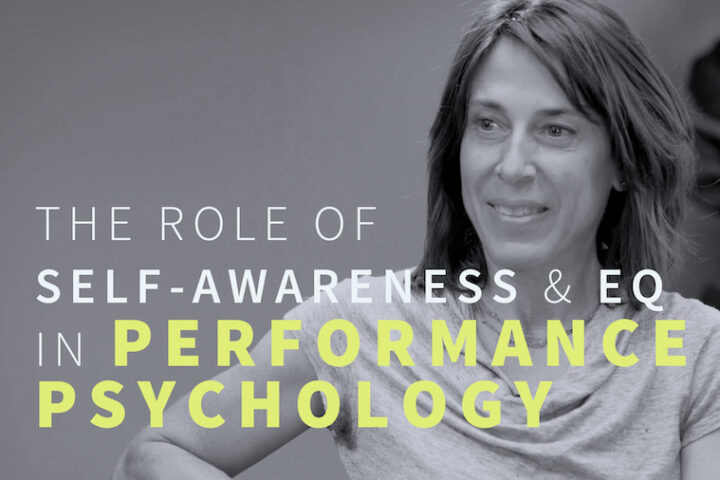 The Role of Self-Awareness & EQ in Performance Psychology
