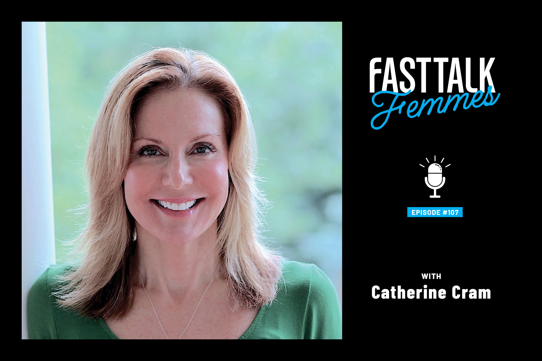 Fast Talk Femmes with Catherine Cram