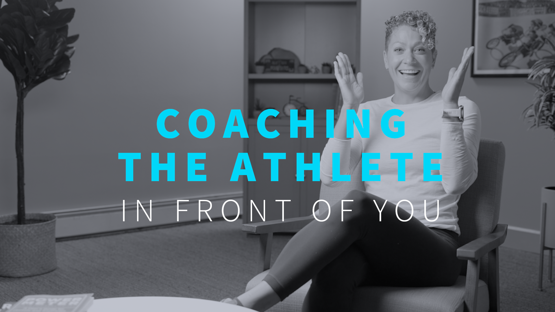 Coaching the Athlete in Front of You