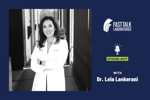 FT EP 277 with Dr. Lela Lankerani