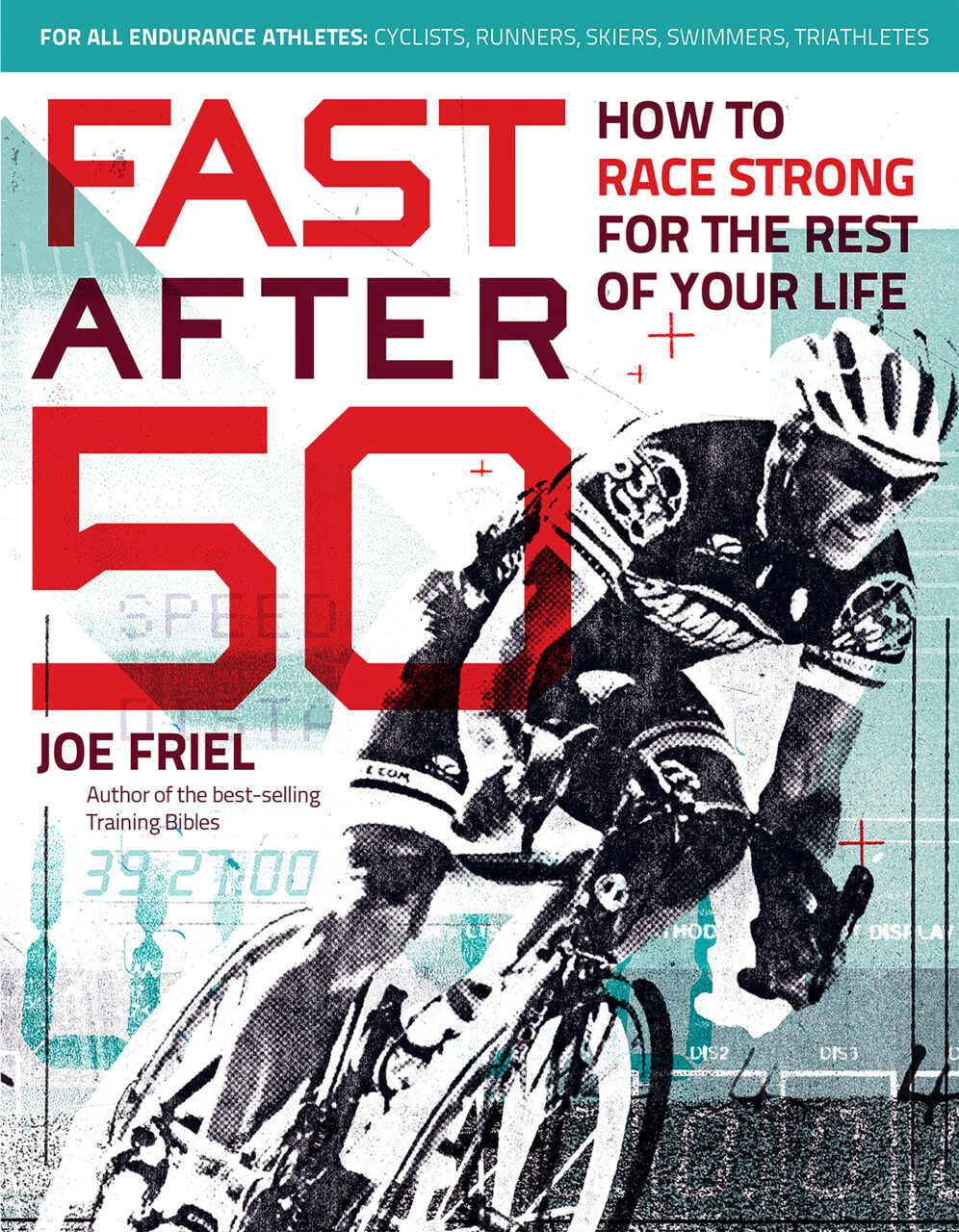 Cover of "Fast After 50" by Joe Friel
